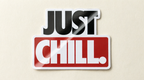 Just Chill